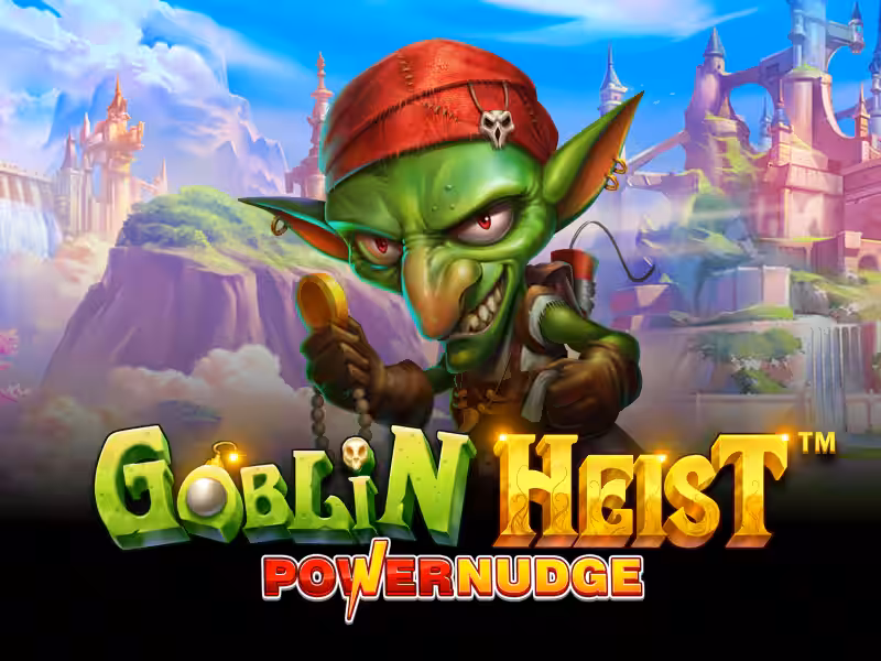 Goblin Heist Powernudge